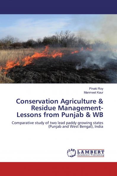 Conservation Agriculture & Residue Management-Lessons from Punjab & WB