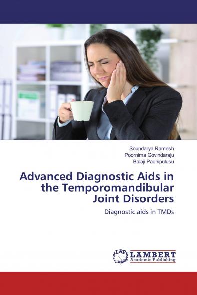 Advanced Diagnostic Aids in the Temporomandibular Joint Disorders