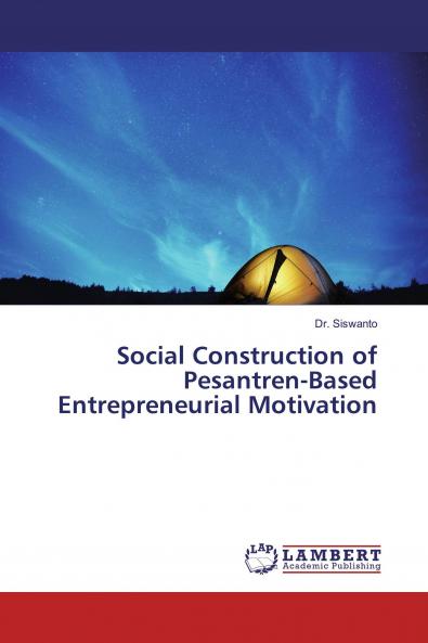 Social Construction of Pesantren-Based Entrepreneurial Motivation