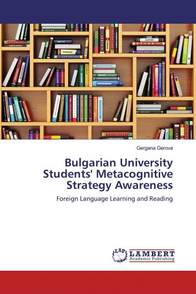 Bulgarian University Students' Metacognitive Strategy Awareness