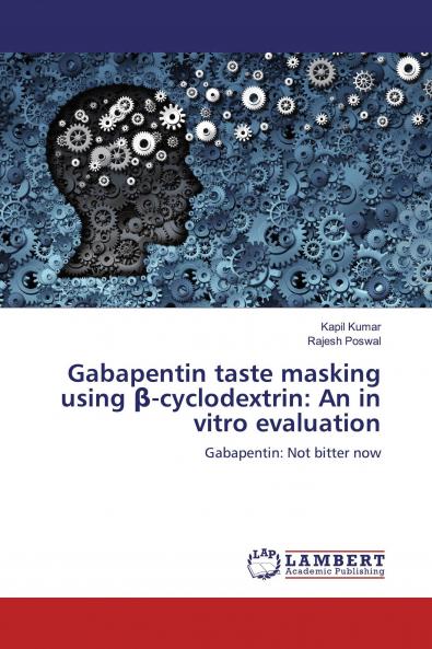 Gabapentin taste masking using ��-cyclodextrin