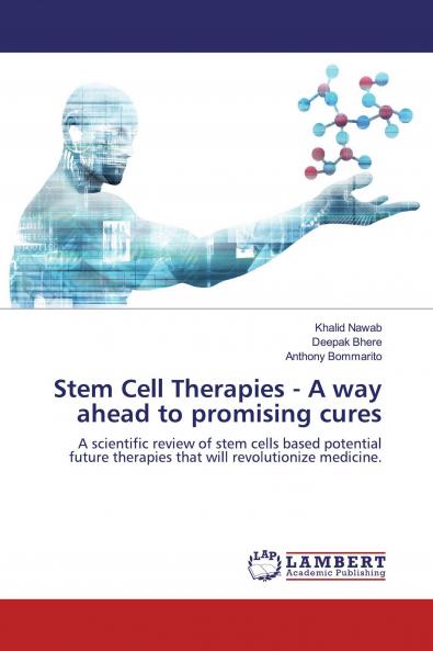Stem Cell Therapies - A way ahead to promising cures