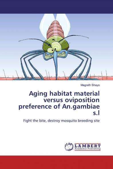 Aging habitat material versus oviposition preference of An.gambiae s.l