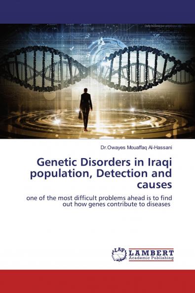 Genetic Disorders in Iraqi population Detection and causes