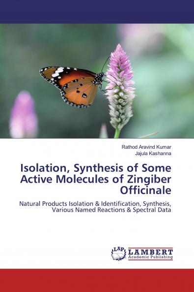 Isolation Synthesis of Some Active Molecules of Zingiber Officinale