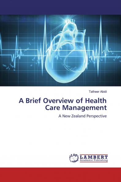 A Brief Overview of Health Care Management