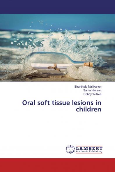 Oral soft tissue lesions in children