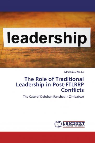 The Role of Traditional Leadership in Post-FTLRRP Conflicts