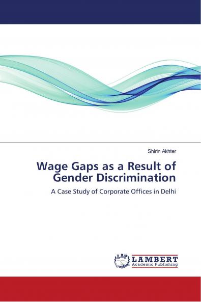 Wage Gaps as a Result of Gender Discrimination