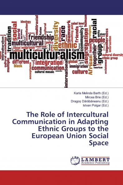 The Role of Intercultural Communication in Adapting Ethnic Groups to the European Union Social Space