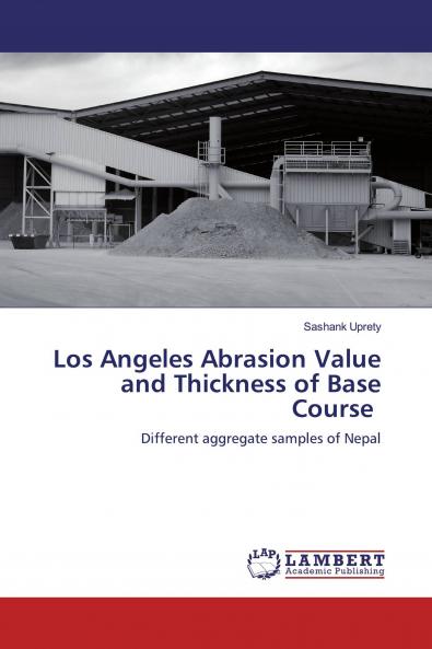 Los Angeles Abrasion Value and Thickness of Base Course