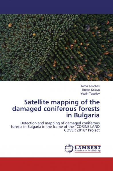 Satellite mapping of the damaged coniferous forests in Bulgaria
