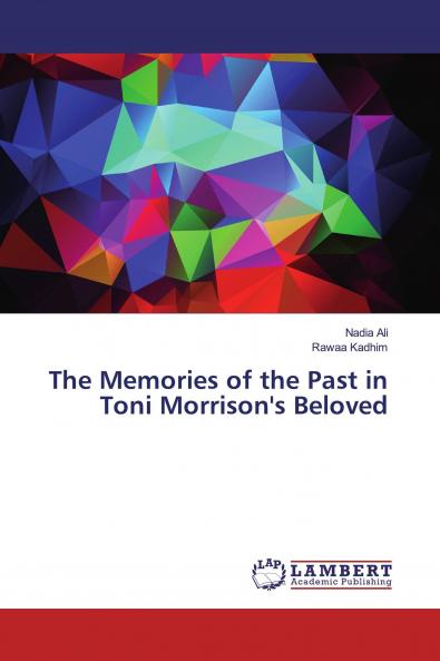 The Memories of the Past in Toni Morrison's Beloved