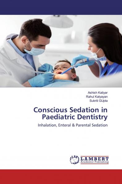 Conscious Sedation in Paediatric Dentistry