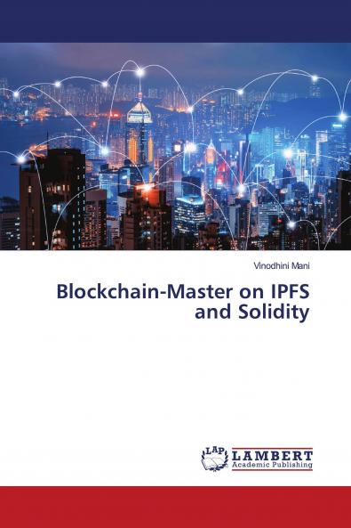 Blockchain-Master on IPFS and Solidity