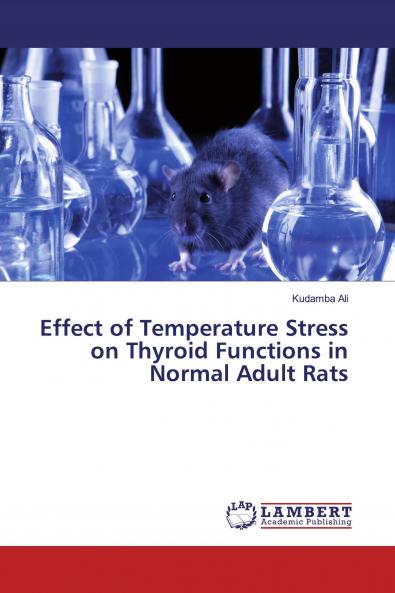 Effect of Temperature Stress on Thyroid Functions in Normal Adult Rats