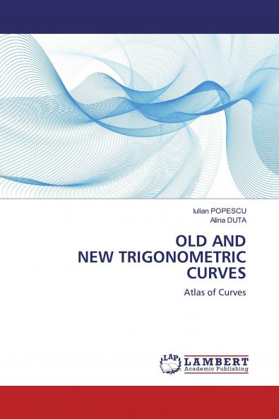 OLD AND NEW TRIGONOMETRIC CURVES