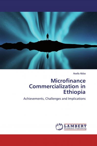 Microfinance Commercialization in Ethiopia