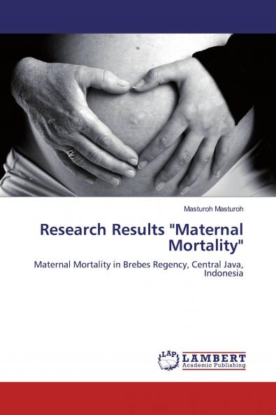 Research Results Maternal Mortality
