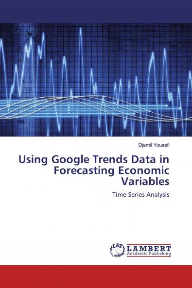 Using Google Trends Data in Forecasting Economic Variables