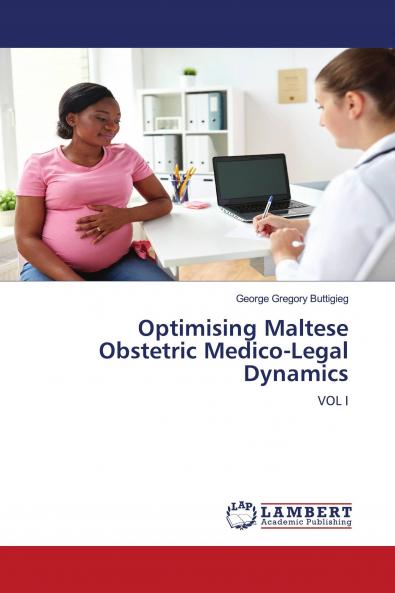Optimising Maltese Obstetric Medico-Legal Dynamics