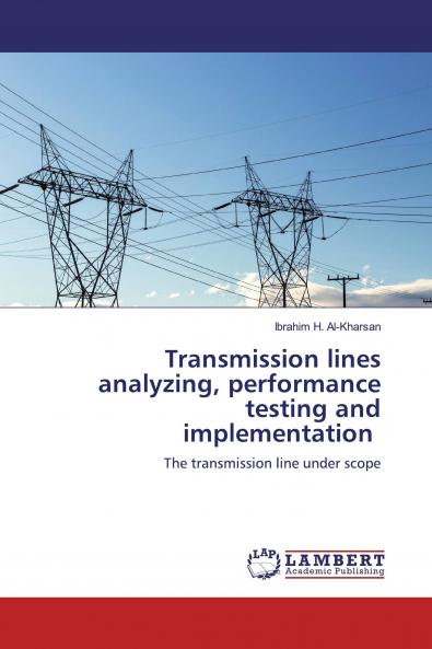Transmission lines analyzing performance testing and implementation