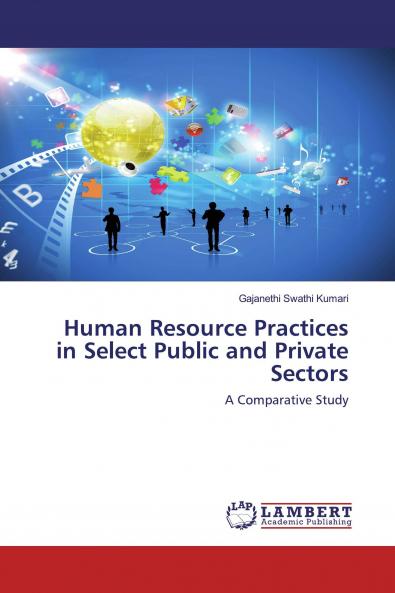 Human Resource Practices in Select Public and Private Sectors