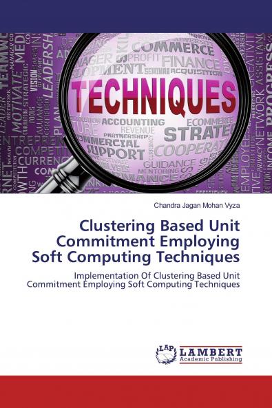 Clustering Based Unit Commitment Employing Soft Computing Techniques