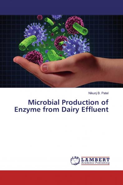 Microbial Production of Enzyme from Dairy Effluent