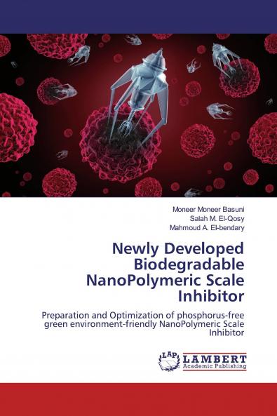 Newly Developed Biodegradable NanoPolymeric Scale Inhibitor