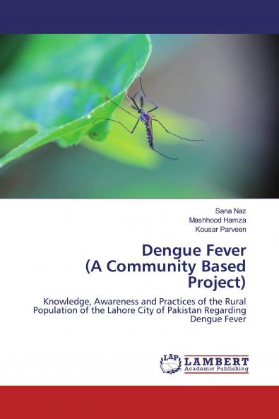 Dengue Fever (A Community Based Project)