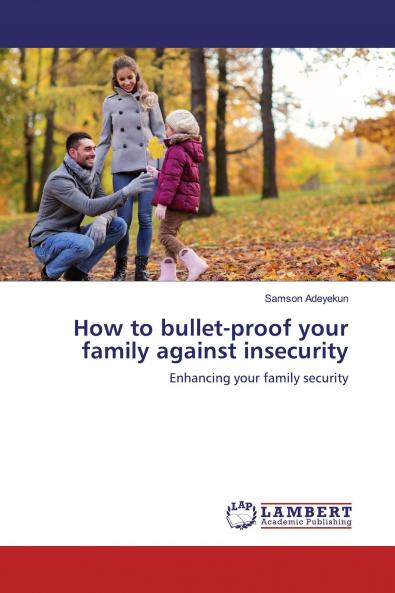 How to bullet-proof your family against insecurity