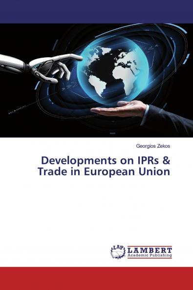 Developments on IPRs & Trade in European Union