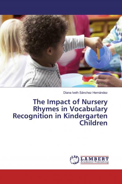 The Impact of Nursery Rhymes in Vocabulary Recognition in Kindergarten Children
