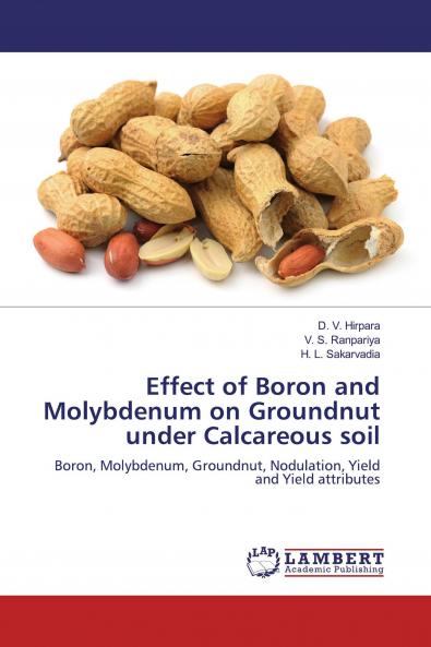 Effect of Boron and Molybdenum on Groundnut under Calcareous soil