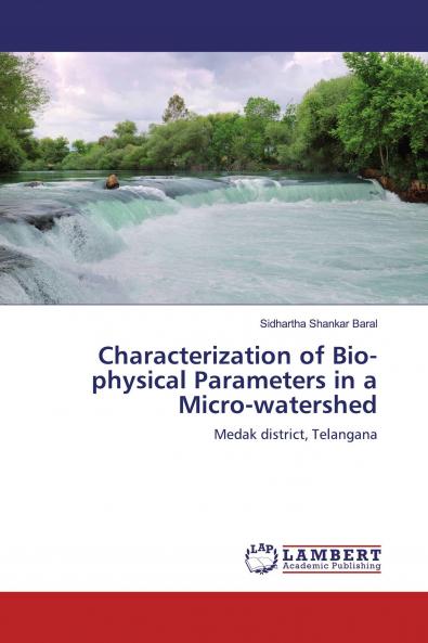 Characterization of Bio-physical Parameters in a Micro-watershed