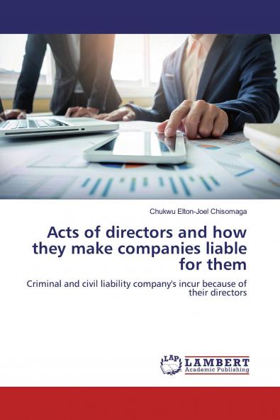 Acts of directors and how they make companies liable for them