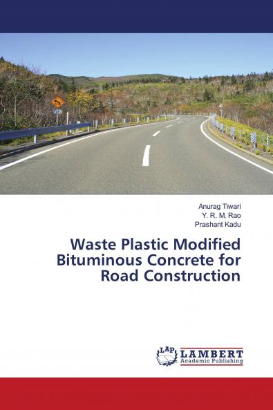 Waste Plastic Modified Bituminous Concrete for Road Construction