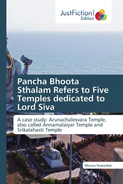 Pancha Bhoota Sthalam Refers to Five Temples dedicated to Lord Siva