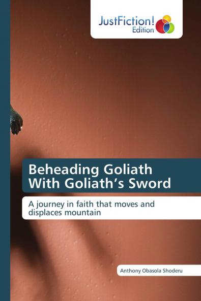 Beheading Goliath With Goliath���s Sword
