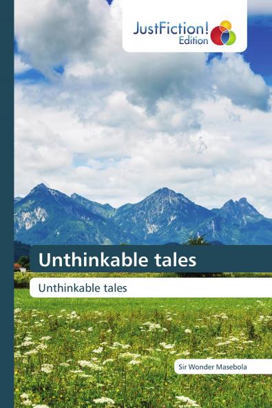Unthinkable tales