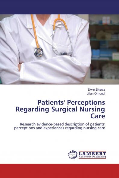 Patients' Perceptions Regarding Surgical Nursing Care