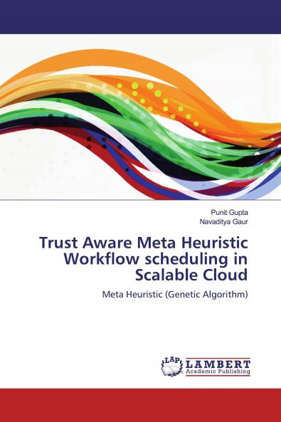 Trust Aware Meta Heuristic Workflow scheduling in Scalable Cloud