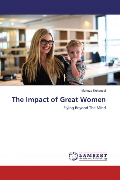 The Impact of Great Women