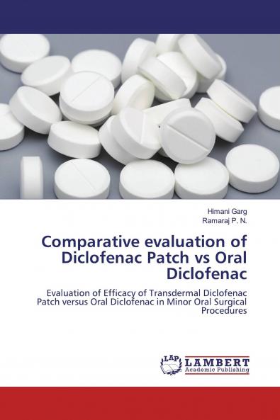 Comparative evaluation of Diclofenac Patch vs Oral Diclofenac