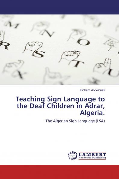 Teaching Sign Language to the Deaf Children in Adrar Algeria.