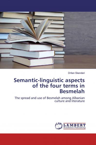 Semantic-linguistic aspects of the four terms in Besmelah
