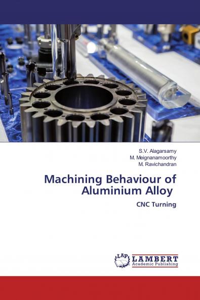 Machining Behaviour of Aluminium Alloy