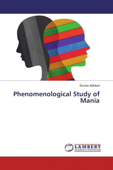 Phenomenological Study of Mania