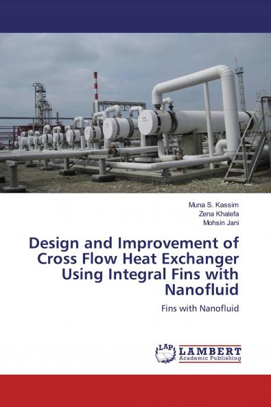 Design and Improvement of Cross Flow Heat Exchanger Using Integral Fins with Nanofluid
